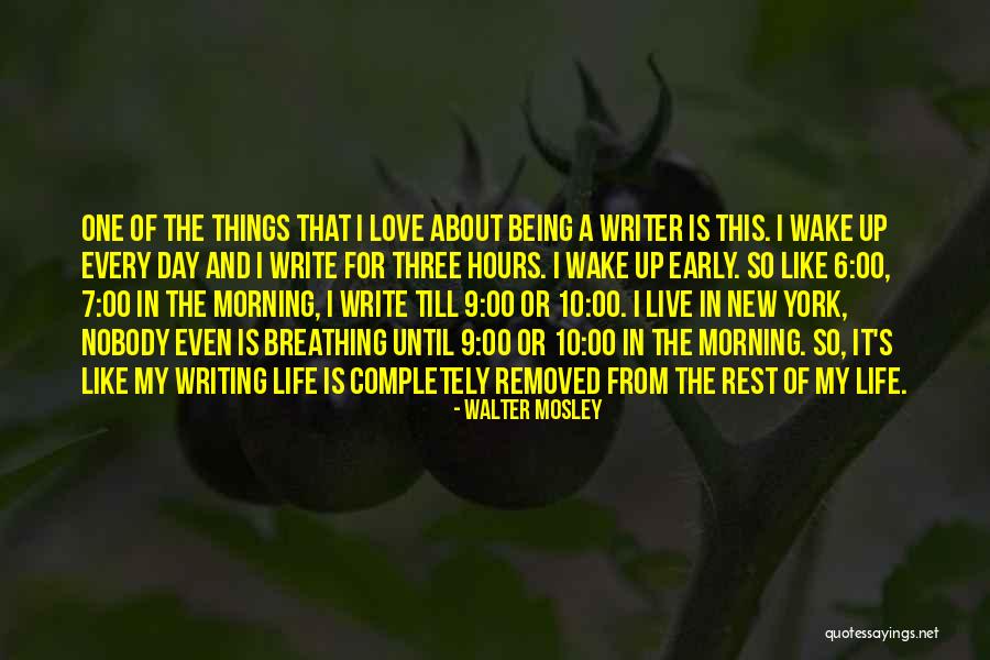 Wake Up Early Quotes By Walter Mosley Wake Up Early Quotes By Walter Mosley