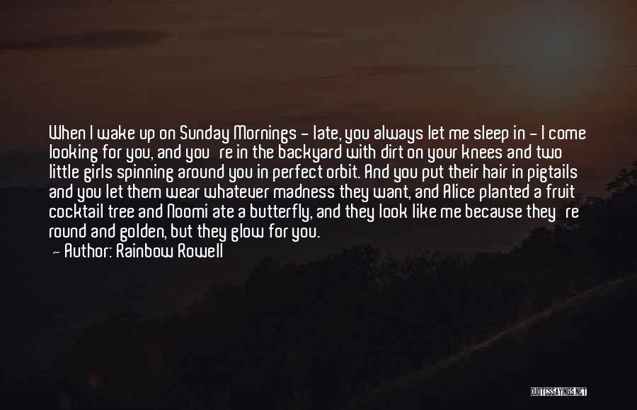 Wake Up Late Quotes By Rainbow Rowell