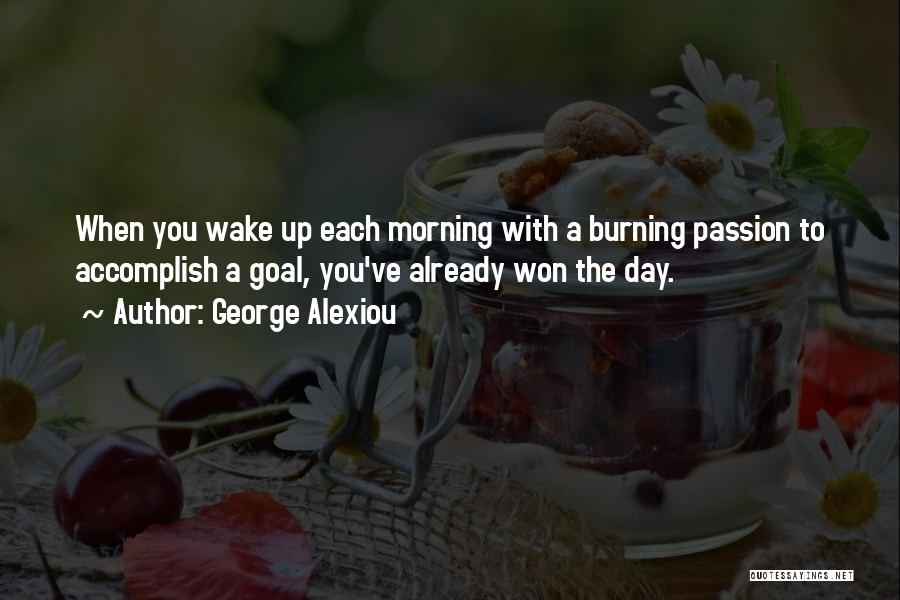 Wake Up Motivational Quotes By George Alexiou