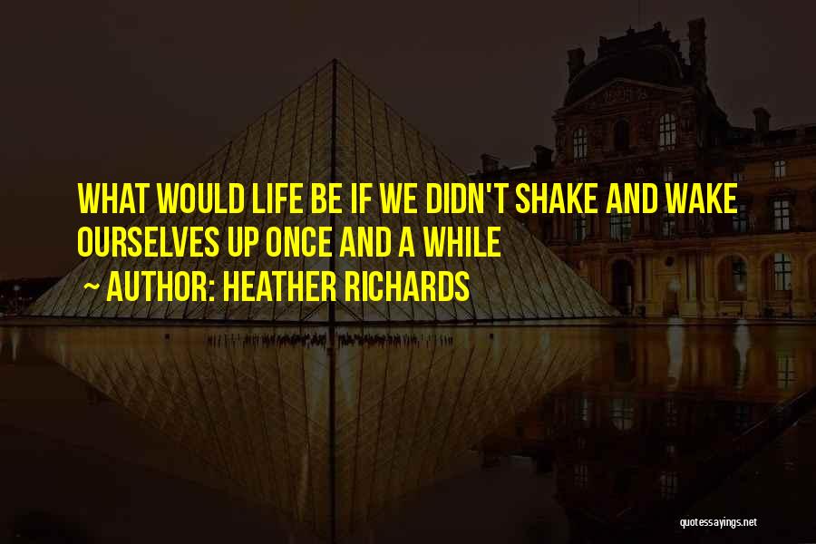 Wake Up Motivational Quotes By Heather Richards