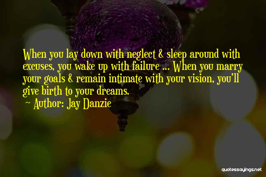Wake Up Motivational Quotes By Jay Danzie