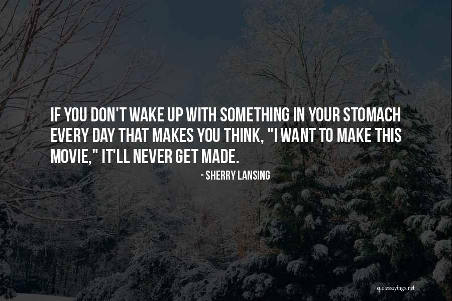 Wake Up Movie Quotes By Sherry Lansing Wake Up Movie Quotes By Sherry Lansing