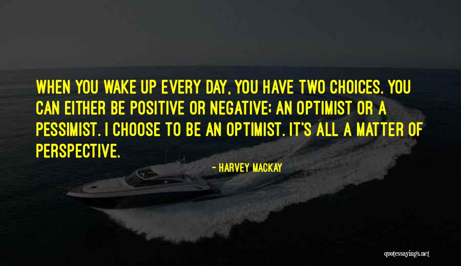 Wake Up Positive Quotes By Harvey MacKay Wake Up Positive Quotes By Harvey MacKay
