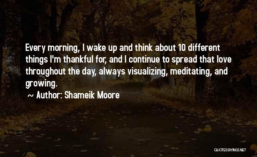 Wake Up Thankful Quotes By Shameik Moore