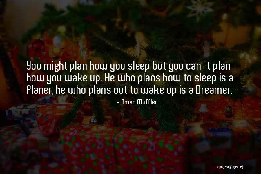 Wake Up To Reality Quotes By Amen Muffler Wake Up To Reality Quotes By Amen Muffler
