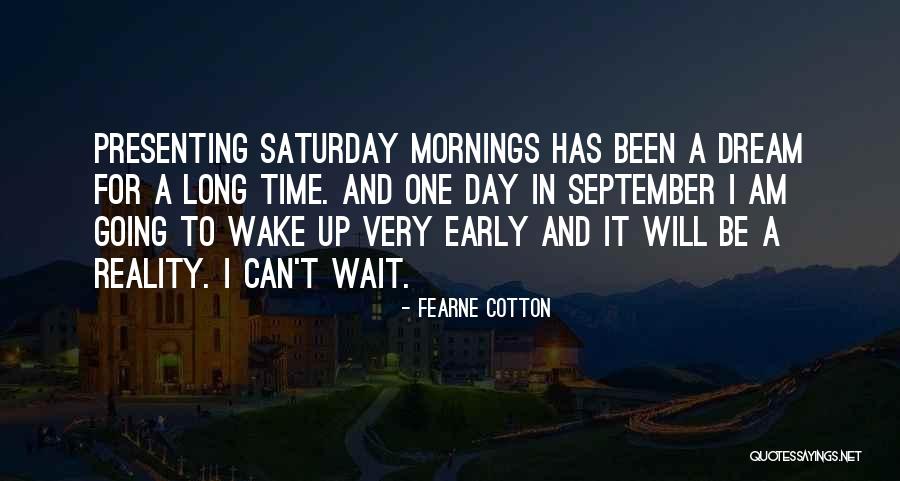 Wake Up To Reality Quotes By Fearne Cotton Wake Up To Reality Quotes By Fearne Cotton