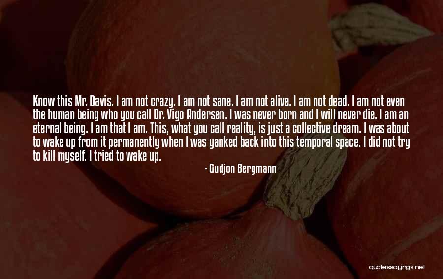 Wake Up To Reality Quotes By Gudjon Bergmann Wake Up To Reality Quotes By Gudjon Bergmann