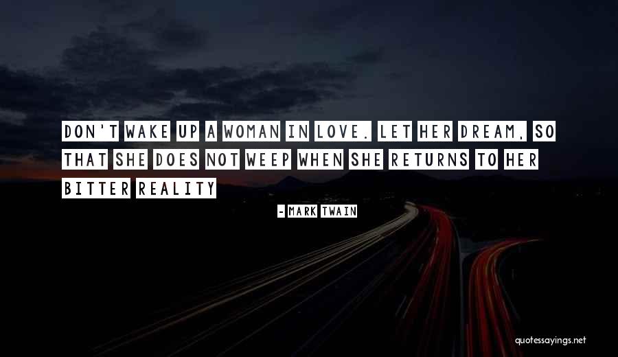 Wake Up To Reality Quotes By Mark Twain Wake Up To Reality Quotes By Mark Twain