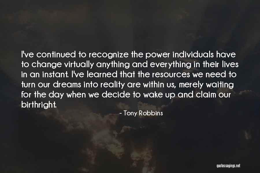 Wake Up To Reality Quotes By Tony Robbins Wake Up To Reality Quotes By Tony Robbins