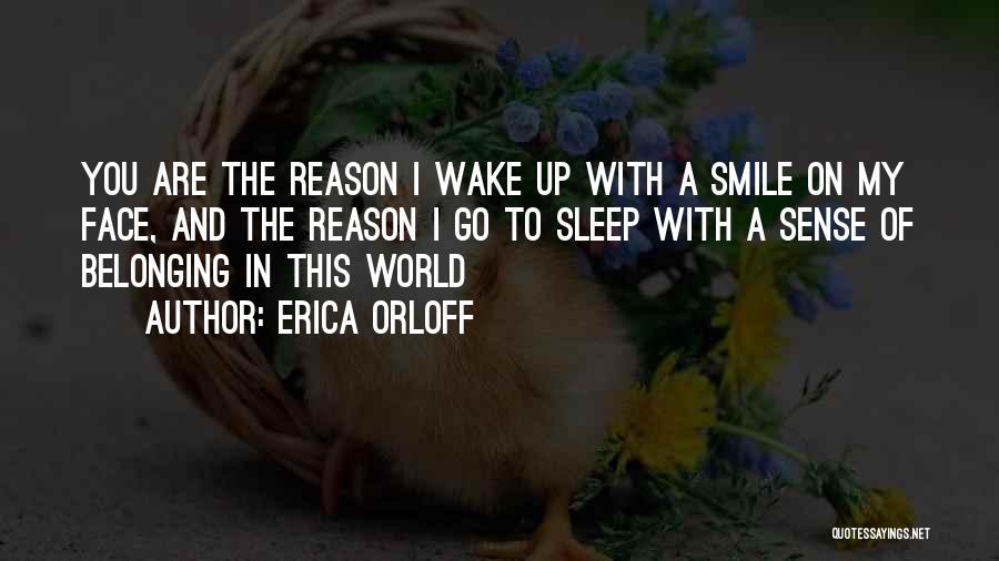 Wake Up With A Smile On Your Face Quotes By Erica Orloff