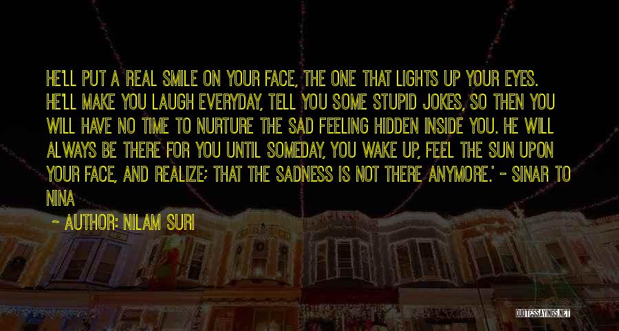 Wake Up With A Smile On Your Face Quotes By Nilam Suri