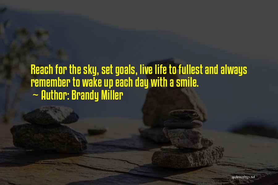 Wake Up With A Smile Quotes By Brandy Miller