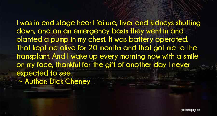 Wake Up With A Smile Quotes By Dick Cheney