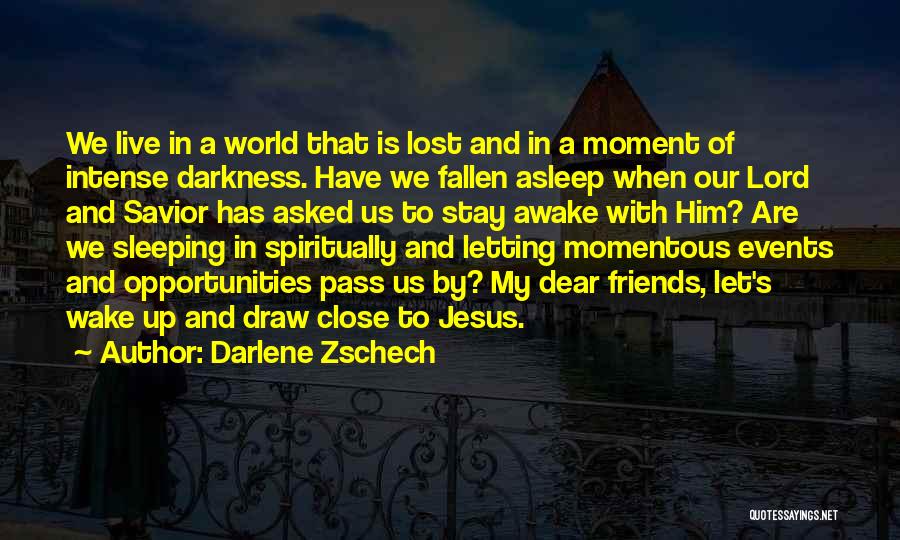Wake Up With Him Quotes By Darlene Zschech