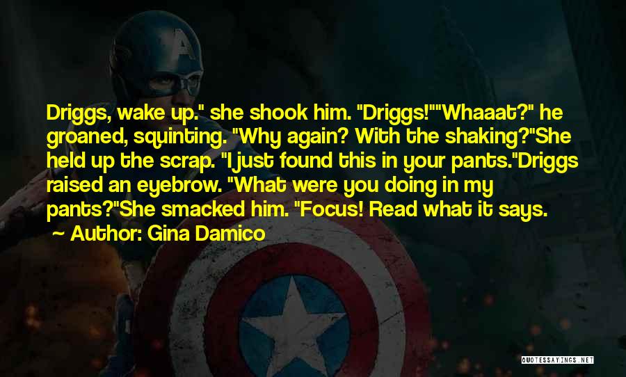 Wake Up With Him Quotes By Gina Damico