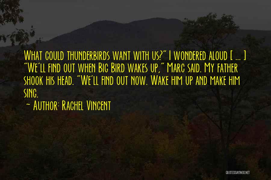 Wake Up With Him Quotes By Rachel Vincent