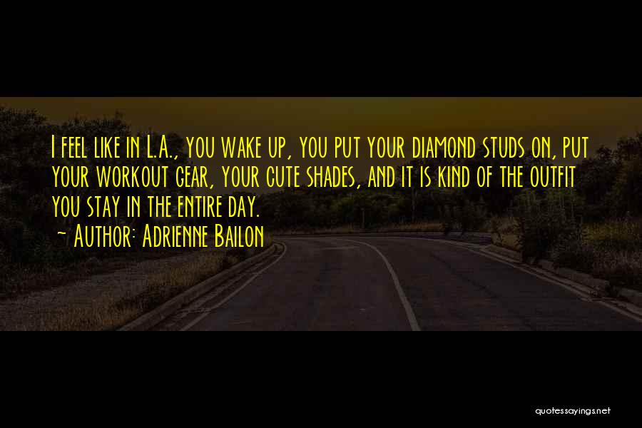 Wake Up Workout Quotes By Adrienne Bailon