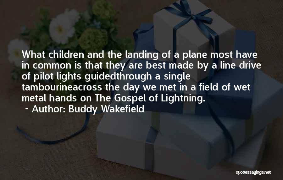 Wakefield Quotes By Buddy Wakefield