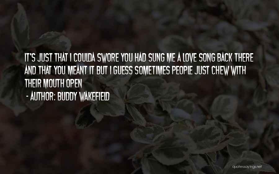 Wakefield Quotes By Buddy Wakefield