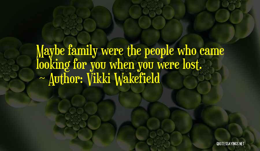 Wakefield Quotes By Vikki Wakefield