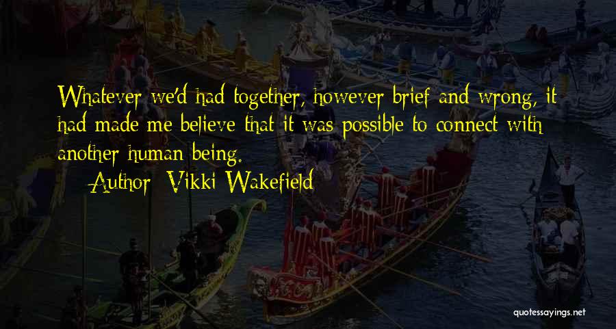 Wakefield Quotes By Vikki Wakefield