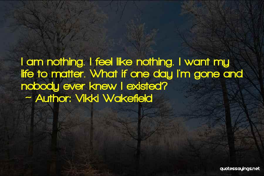 Wakefield Quotes By Vikki Wakefield