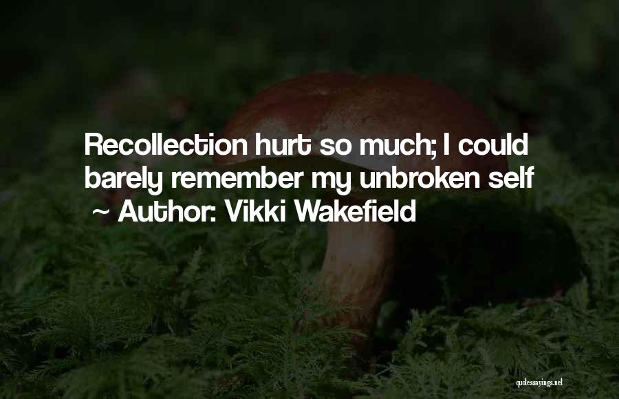 Wakefield Quotes By Vikki Wakefield