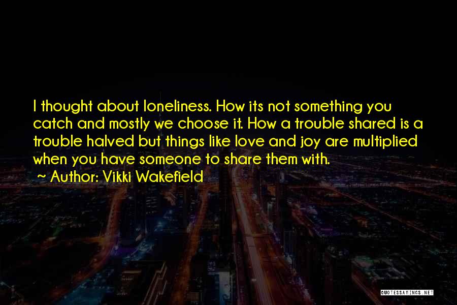 Wakefield Quotes By Vikki Wakefield