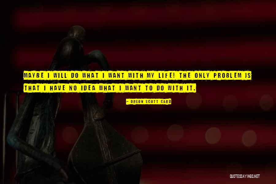 Wakefields Amanzimtoti Quotes By Orson Scott Card