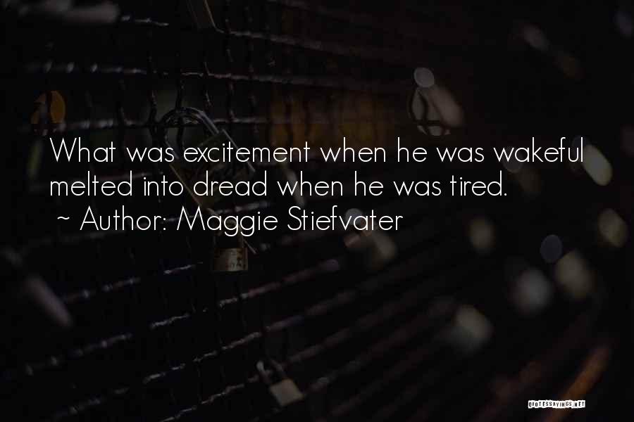 Wakeful Quotes By Maggie Stiefvater