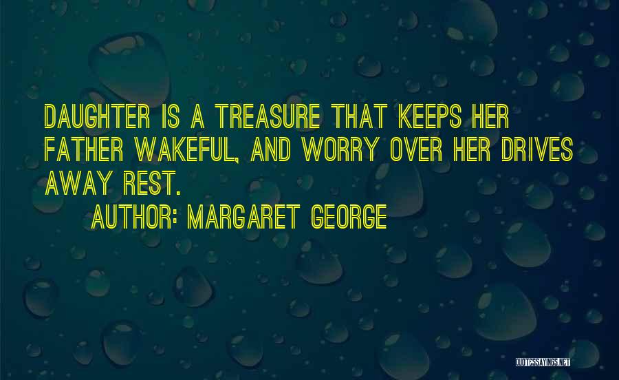 Wakeful Quotes By Margaret George
