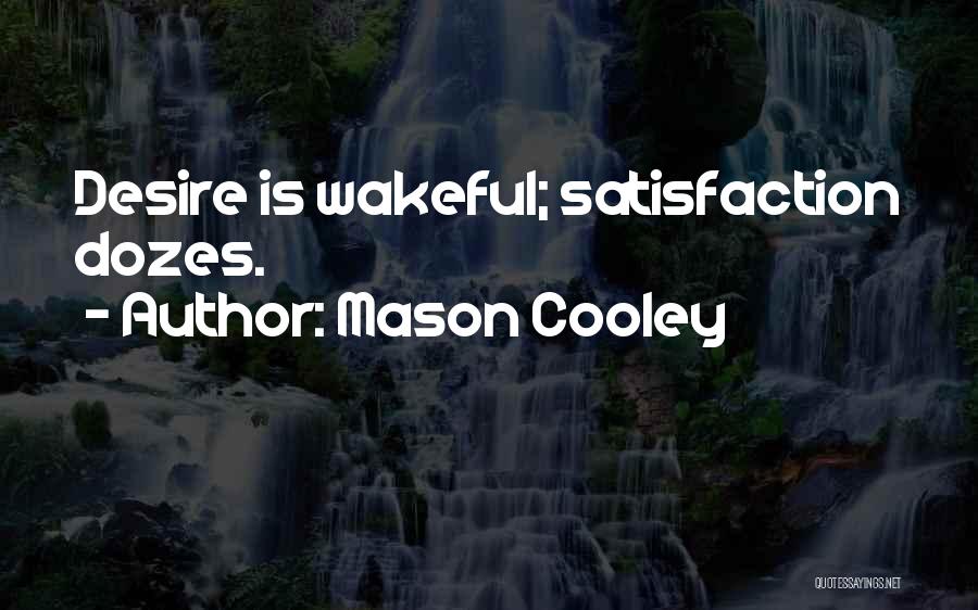 Wakeful Quotes By Mason Cooley