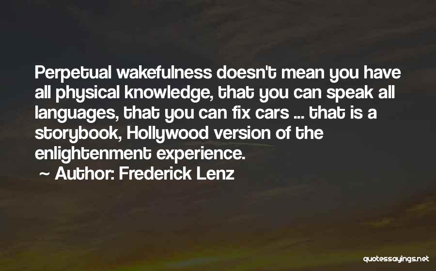 Wakefulness Quotes By Frederick Lenz