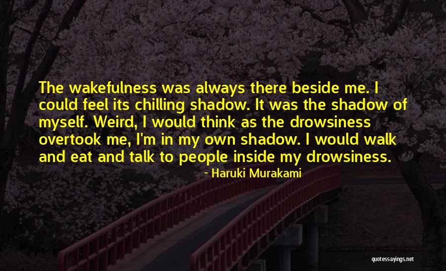 Wakefulness Quotes By Haruki Murakami Wakefulness Quotes By Haruki Murakami