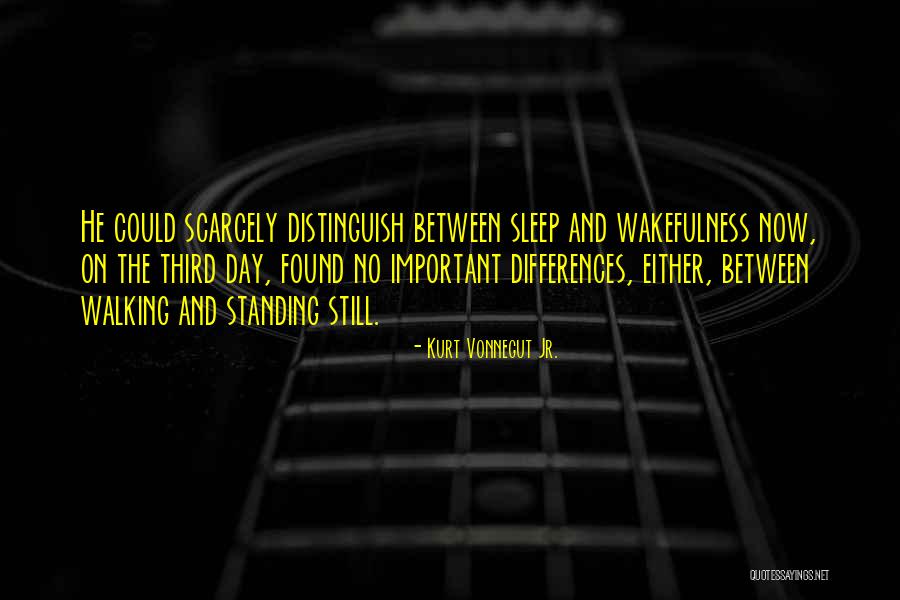 Wakefulness Quotes By Kurt Vonnegut Jr. Wakefulness Quotes By Kurt Vonnegut Jr.