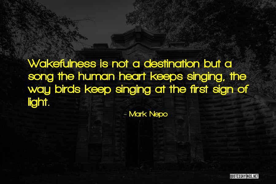 Wakefulness Quotes By Mark Nepo Wakefulness Quotes By Mark Nepo