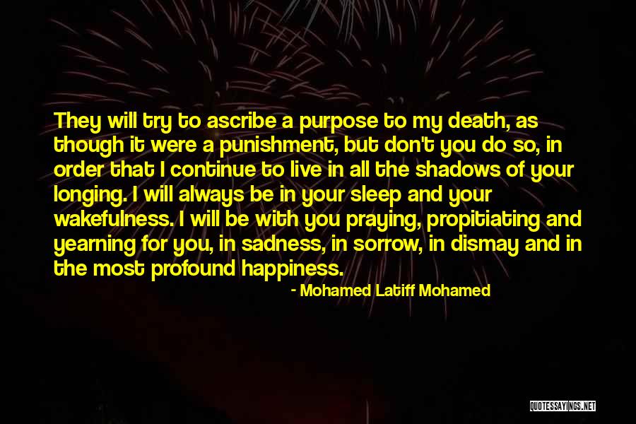 Wakefulness Quotes By Mohamed Latiff Mohamed Wakefulness Quotes By Mohamed Latiff Mohamed