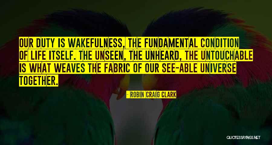 Wakefulness Quotes By Robin Craig Clark Wakefulness Quotes By Robin Craig Clark