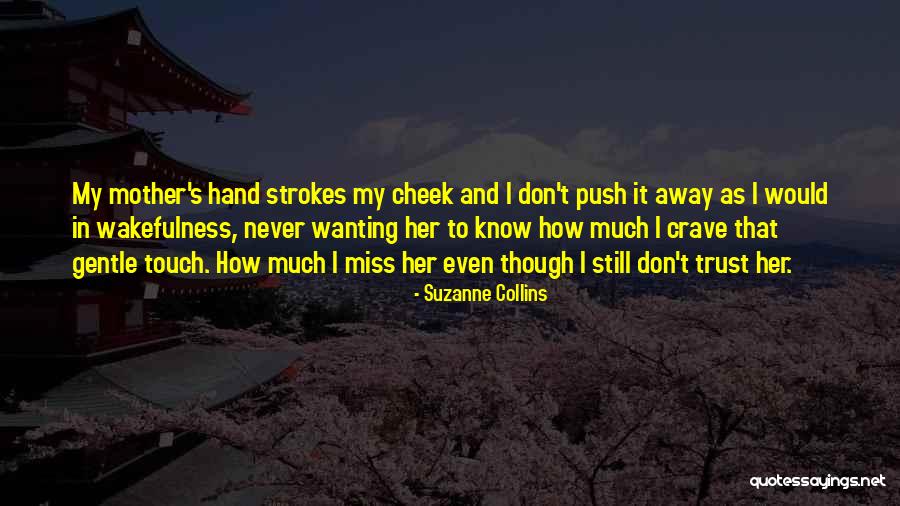 Wakefulness Quotes By Suzanne Collins Wakefulness Quotes By Suzanne Collins