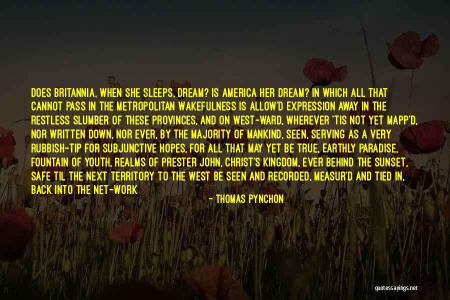 Wakefulness Quotes By Thomas Pynchon Wakefulness Quotes By Thomas Pynchon