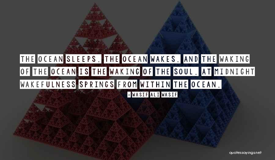 Wakefulness Quotes By Wasif Ali Wasif Wakefulness Quotes By Wasif Ali Wasif