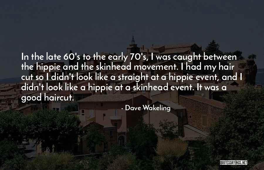 Wakeling Quotes By Dave Wakeling Wakeling Quotes By Dave Wakeling