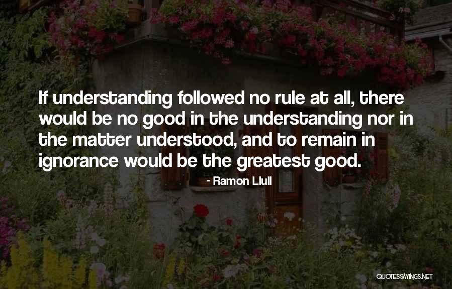 Wakenowourvision Quotes By Ramon Llull Wakenowourvision Quotes By Ramon Llull