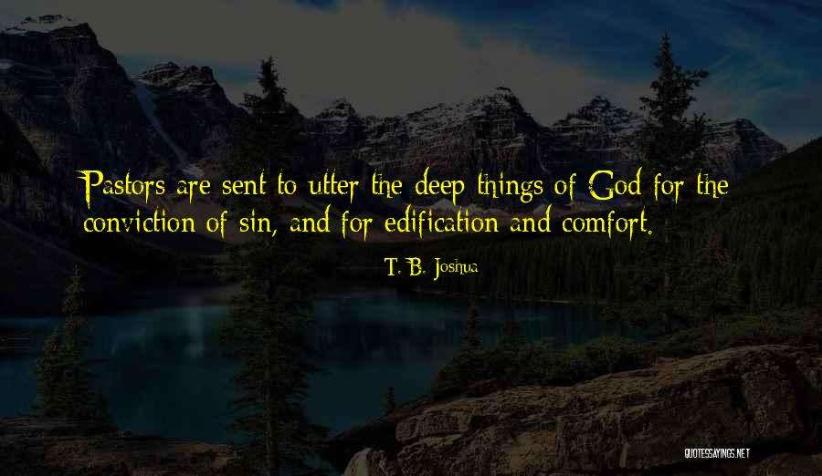 Wakersfield Quotes By T. B. Joshua Wakersfield Quotes By T. B. Joshua