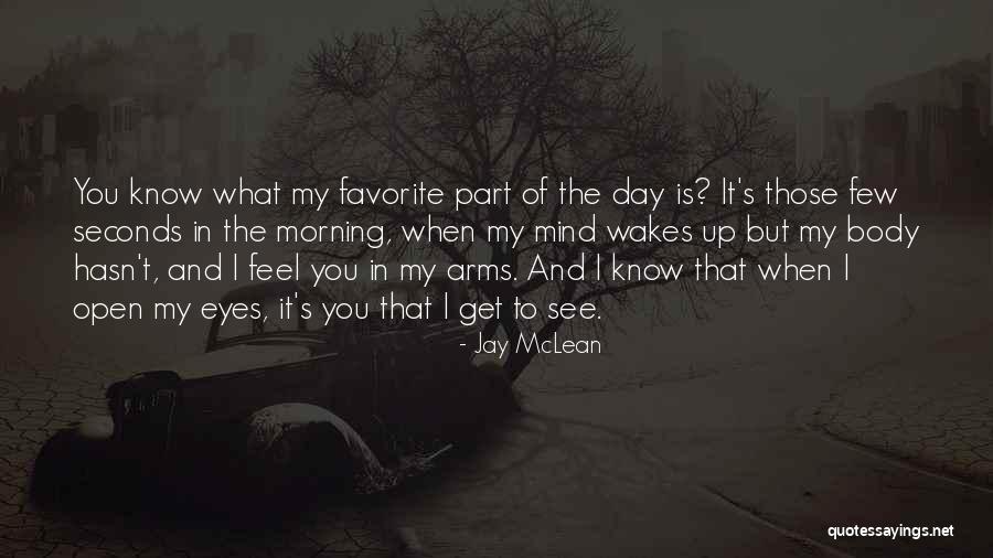 Wakes Up Quotes By Jay McLean Wakes Up Quotes By Jay McLean