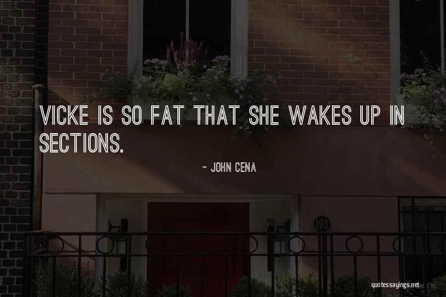 Wakes Up Quotes By John Cena Wakes Up Quotes By John Cena