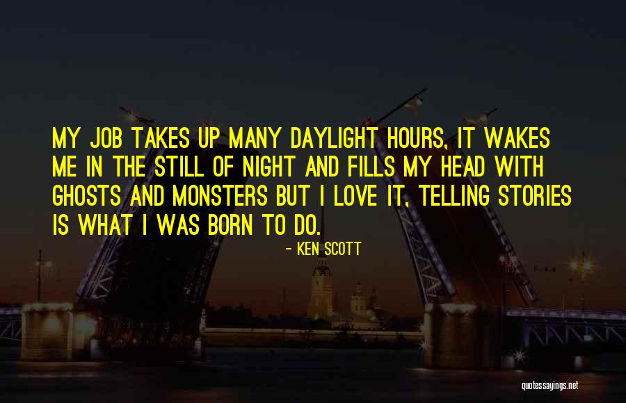 Wakes Up Quotes By Ken Scott Wakes Up Quotes By Ken Scott
