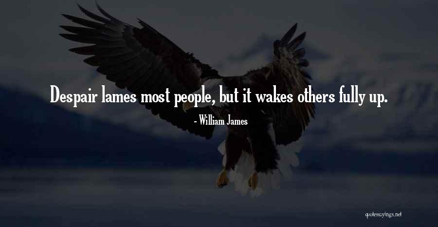 Wakes Up Quotes By William James Wakes Up Quotes By William James