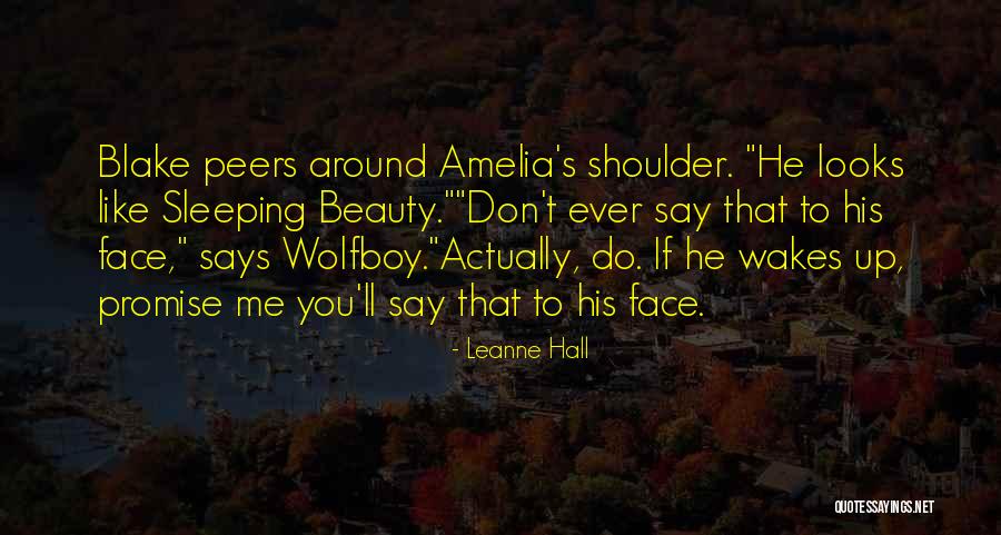 Wakes You Quotes By Leanne Hall Wakes You Quotes By Leanne Hall