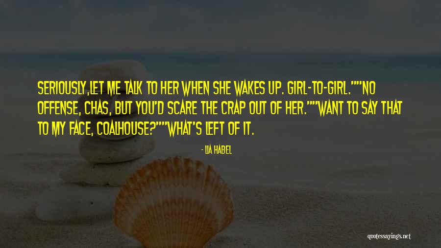 Wakes You Quotes By Lia Habel Wakes You Quotes By Lia Habel
